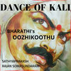 Sathyaprakash、Rajan Somasundaram - Dance of Kali, Bharathi's Oozhikoothu