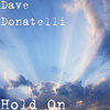 Dave Donatelli - Hold On