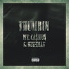 Bushman、MT.CA$HU$ - Thumbin (Explicit)
