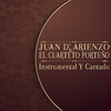 Juan D'Arienzo、El Cuarteto Porteño - Cicatrices