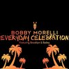 Bobby Morelli、Brooklyn、Bailey - Everyday Celebration (feat. Brooklyn & Bailey)