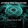 Astro-D、Mind Reflection《Reflection Of Time》[MP3/LRC]