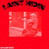 MVICIOUS、RG、Day Day - I Aint Hidin (Explicit)