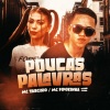 Mc Tarcísio、MC Pipokinha - Poucas Palavras (Explicit)