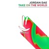 Jordan Dae、Elias Nachbaur - Take on the World