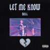 Rell - Let Me Know (Explicit)
