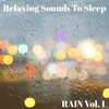 Relaxing Sounds To Sleep - Rain 1