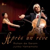 rohan de saram、Junko Yamamoto《No. 1, Après un rêve (Transcr. P. Casals)》[MP3/LRC]