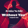 Jenia Noble - Without You