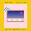 cantoma、Suad Khalifa - Space for Us[feat. Suad Khalifa] (Noche Española Remix)