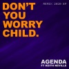 Agenda、Keith Neville - Don't You Worry Child (GardenRockaZ 2020 Remix Edit)