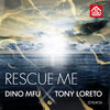 Dino MFU、Tony Loreto - Rescue Me