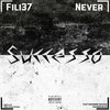 Never、Fili37 - Successo (feat. Never)(Explicit)