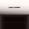 Cash、Cherry - Checkmate