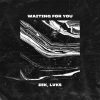 ZEK、LVKS! - Waiting For You