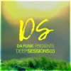 Da Funk - Deep Sessions 03 (Continuous Mix|Explicit)