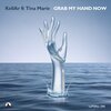 Tina Marie、KellAr - Grab My Hand Now (Original)