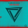 Following Light、Yuriy From Russia、Enc《Dark Message (Yuriy From Russia Remix)》[MP3/LRC]