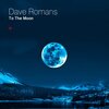 Dave Romans - To the Moon