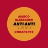 Bonaparte、Marco Kleebauer - Anti Anti (DubMix)