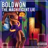 Boldwon、Julian Woods - The Magnificent Lie (Explicit)