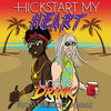 Trinidad James、Uncle Drank - Hickstart My Heart (feat. Trinidad James)