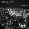 Hiroaki Kato - Horizon (Remake Version)