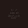 ASIAN KUNG-FU GENERATION《Easter / 復活祭》[MP3/LRC]