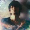 TK from 凛として時雨《Fantastic Magic》[MP3/LRC]