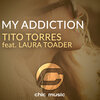 Tito Torres、Laura Toader - My Addiction (Extended Mix)