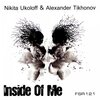Alexander Tikhonov、Nikita Ukoloff - Inside of Me (Original Mix)