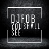 Rob《You Shall See》[MP3/LRC]