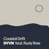 DYVN、Rudy Raw - Coastal Drift