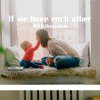 黄克非、Ireneeeee - If We Have Each Other