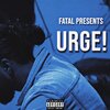 fatal - URGE! (Explicit)