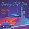 Happy Chill Hop - Chill Hop Beats