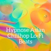 チルアウト·ミュージックのアカデミー、Remarkable Chillout Music Ensemble - Lofi Chillout Beat