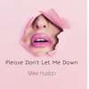 Mike Huston - Please Don't Let Me Down