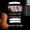 Castlehill Original、Piggy - Meant to Be (feat. Piggy)