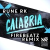Rune RK - Calabria (FirebeatzRemix)