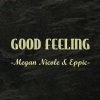Megan Nicole - Good Feeling