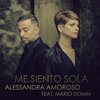 Alessandra Amoroso、mario domm - Me Siento Sola