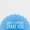 Daniela Andrade - Crave You