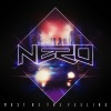 Nero - Must Be the Feeling (Radio Edit)