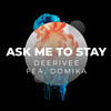 DeeRiVee、Domika - Ask To Me Stay (feat. Domika)