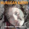 Silvia Palumbo、Vivir Quintana、Desbandadas - Huracán Kathy