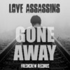 Love Assassins、Andy L《Gone Away》[MP3/LRC]