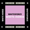Whitesforce - White Horse