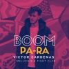 Victor Cardenas、Fight Clvb、Meluchis - Boom Pa Ra