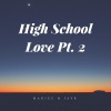 Magicc、Jay-R - High School Love, Pt. 2 (Explicit)